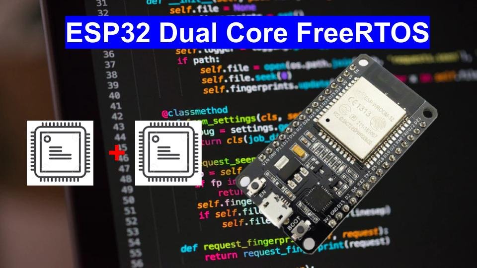 ESP32 dual core with FreeRTOS and Arduino IDE example