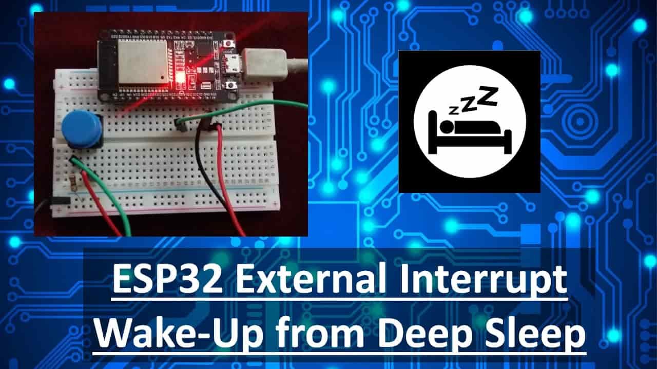 ESP32 External interrupt Wake Up from Deep Sleep
