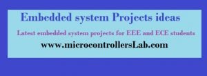 Embedded system projects ideas for final year students