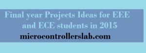 Final year projects ideas for EEE and ECE students