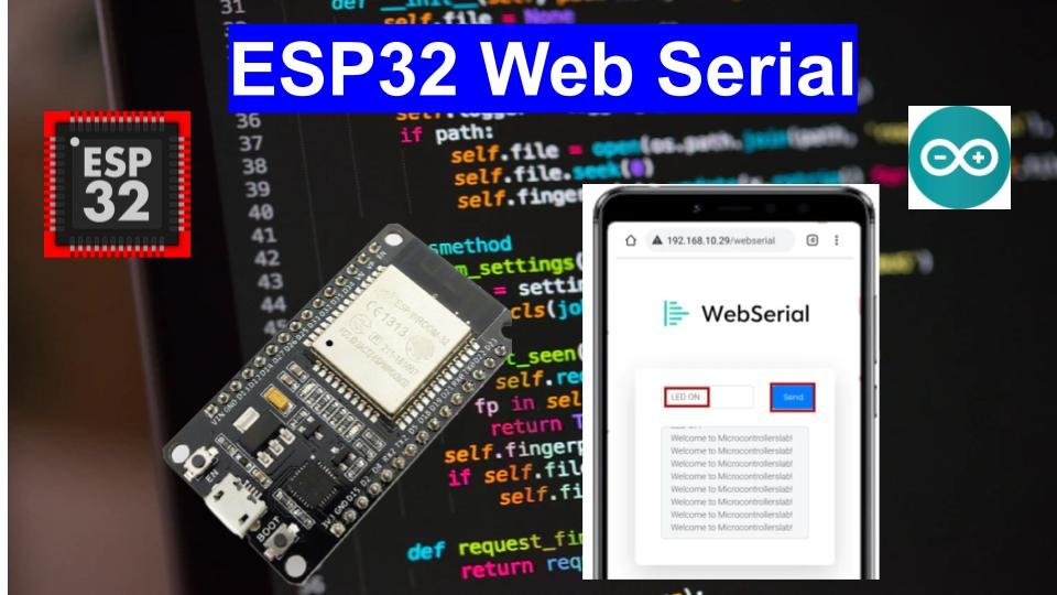 ESP32 Web based Serial Monitor WebSerial