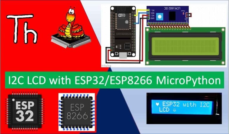 Interface I2C LCD with ESP32 and ESP8266 using MicroPython